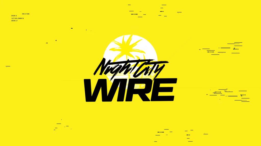 Cyberpunk 2077 Night City Wire