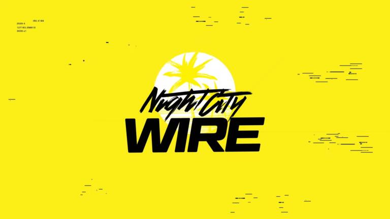 Cyberpunk 2077 Night City Wire