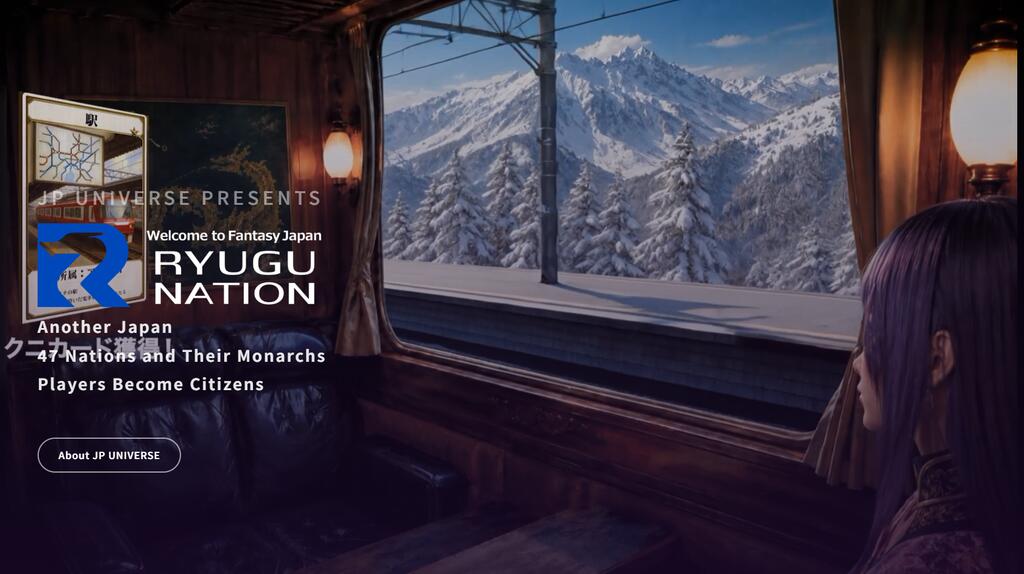 Vista da un treno su montagne innevate con testo: JP UNIVERSE PRESENTS Welcome to Fantasy Japan RYUGU NATION