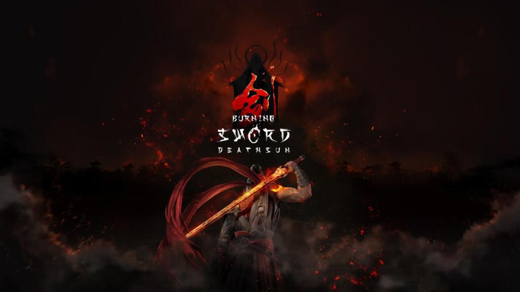 Key art di Burning Sword: Death Sun con il logo al centro e il protagonista che impugna una spada infuocata, tra fumo e braci.