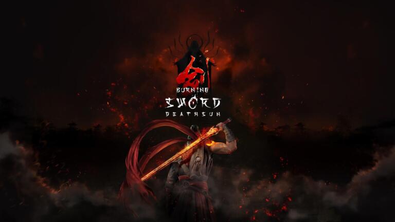 Key art di Burning Sword: Death Sun con il logo al centro e il protagonista che impugna una spada infuocata, tra fumo e braci.
