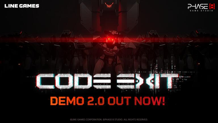 Immagine promozionale di Code Exit con un robot dagli occhi rossi tra le ombre, il logo del gioco e la scritta Demo 2.0 Out Now, con i loghi di LINE Games e Phase 8 Studio.