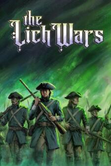 Copertina di The Lich Wars: soldati con moschetto e tricorno avanzano su uno sfondo verde, sotto il logo del gioco.