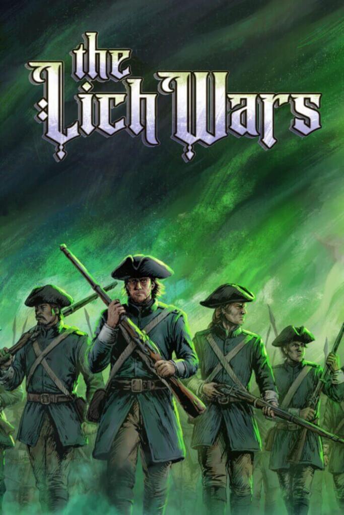 Copertina di The Lich Wars: soldati con moschetto e tricorno avanzano su uno sfondo verde, sotto il logo del gioco.
